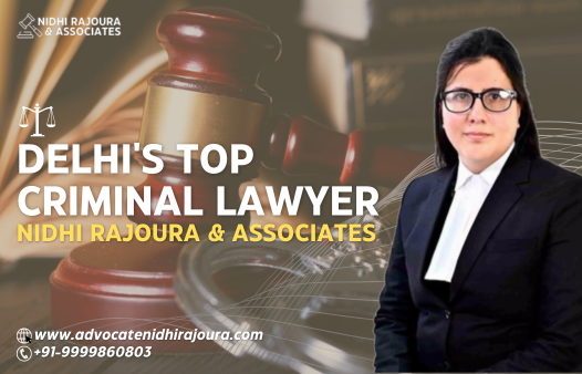 Delhi’s Top Criminal Lawyer – Nidhi Rajoura & Associates